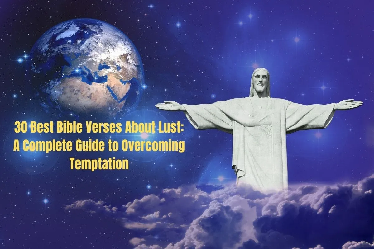 30 Best Bible Verses About Lust: A Complete Guide to Overcoming Temptation