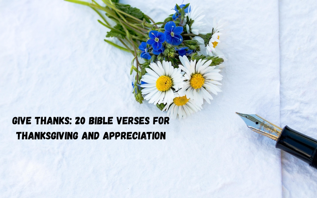 Give Thanks: 20 Bible Verses for Thanksgiving and Appreciation