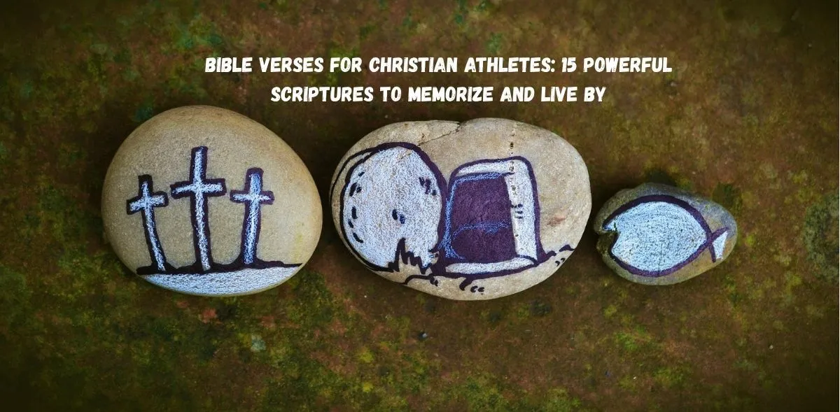 Bible Verses for Christian Athletes: 15 Powerful Scriptures to Memorize and Live By