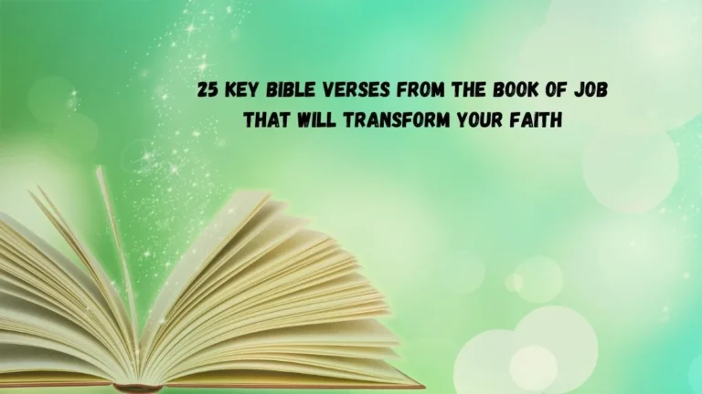 25 Key Bible Verses From The Book of Job That Will Transform Your Faith